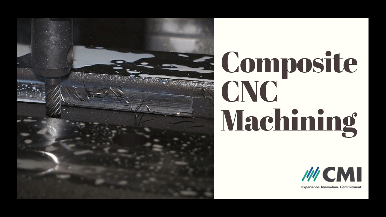 Composite CNC Machining