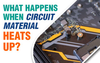 What Happens When Circuit Material Heats Up