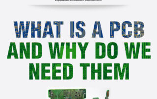 CMI - What is a PCB and Why Do We Need Them