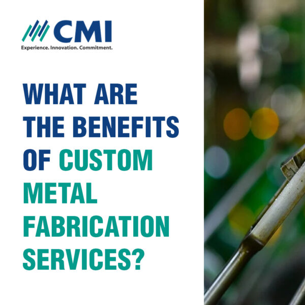 What are the benefits of custom metal fabrication services