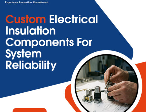Custom Electrical Insulation Components for System Reliability